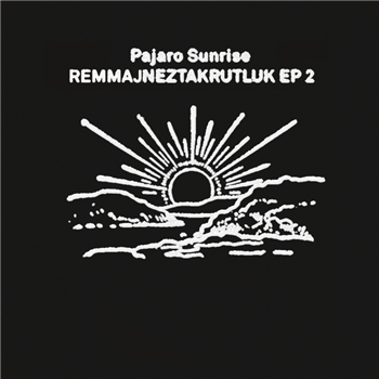 Pajaro Sunrise - Remmajneztakrutluk EP 2 - Lovemonk