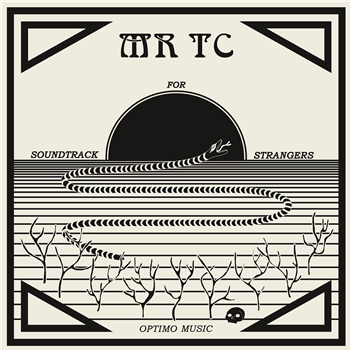 Mr.T.C. - SoundtrackForStrangersEP - Optimo Music