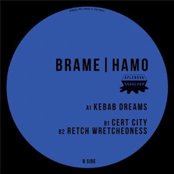 Brame & Hamo - Kebab Dreams EP - Splendor And Squalour