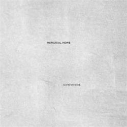 Memorial Home - Somewhere EP - Rapid Eye Movement