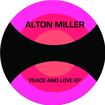 Alton Miller - Peace and Love EP - Neroli