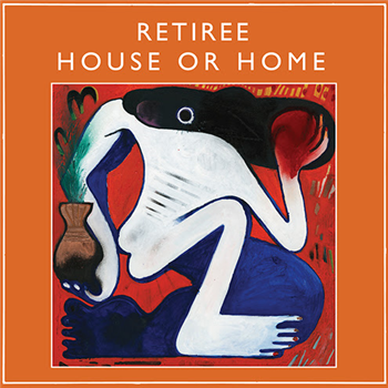 Retiree - House or Home - Rhythm Section International