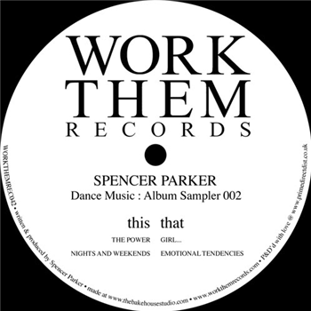 Spencer Parker - Dance Music - WORK THEM RECORDS