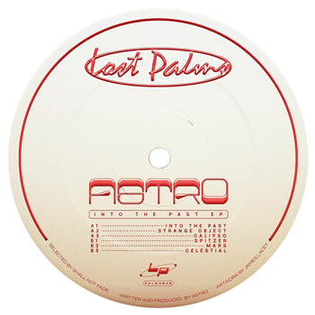 Astro - Into The Past EP [red vinyl / label sleeve] - Lost Palms