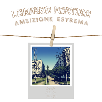 LORENZO FORTINO - AMBIZIONE ESTREMA EP - Futop Musica