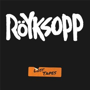 Röyksopp – Lost Tapes - Dog Triumph