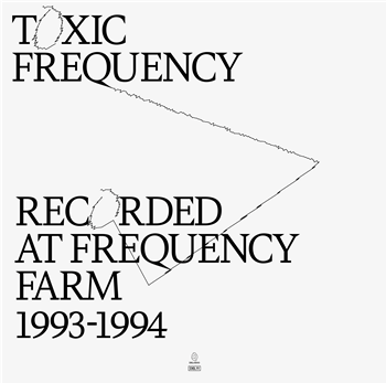 TOXIC FREQUENCY - RECORDED AT FREQUENCY FARM _ 1993 - 1994 - DELODIO