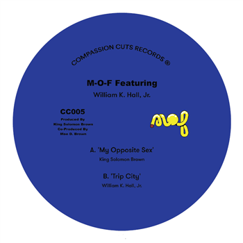 M-O-F FEATURING WILLIAM K. HALL - COMPASSION CUTS RECORDS