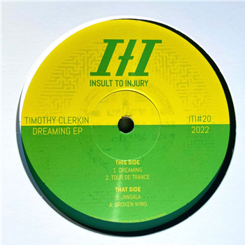 TIMOTHY CLERKIN - DREAMING EP - Insult To Injury