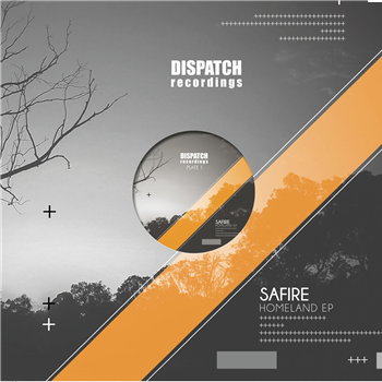 Safire - The Homeland EP (Pt. 1) - Dispatch Recordings