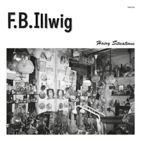 F.B. ILLWIG - HAIRY SITUATIONS - MOONWALK X RECORDS