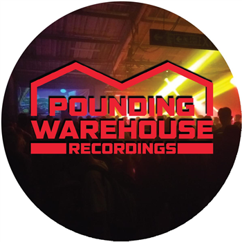 Various Artists - Pounding Warehouse Vinyl Series #2 - Pounding Warehouse Recordings