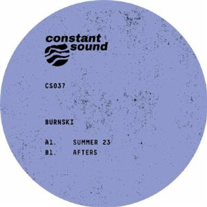 BURNSKI - Summer 23 - Constant Sound