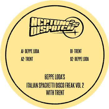 Beppe Loda  &  Trent - Beppe Lodas Italian Spaghetti Disco Freak Vol 2 With Trent - Neptunes Dispatch