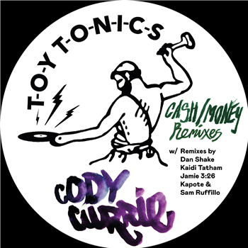 Cody Currie - Cash / Money Remixes - TOY TONICS