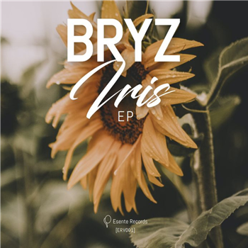 Bryz - Iris EP - Esente Records