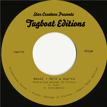 Knoe1 ft George JJ Flores - DOS & DON’T’S 7" - TUGBOAT EDITIONS