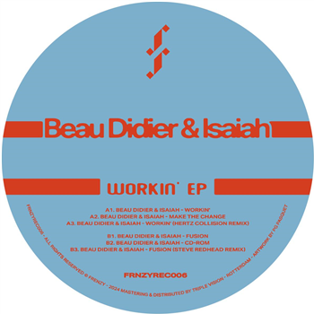 Beau Didier & Isaiah - Workin EP - Frenzy