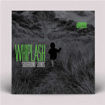 Southbound Sounds - Whiplash - Deeper Groove