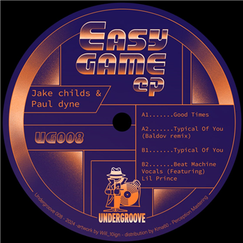 Jake Childs & Paul Dyne - Easy Game EP - Undergroove Records