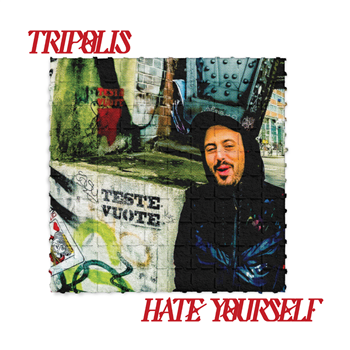 Tripolis - Hate Yourself - OVERDRAW RECORDS