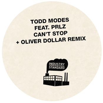 Todd Modes feat. PRLZ - I Cant Stop (Incl. Oliver Dollar Remix) - Industry Standard