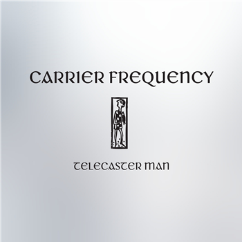 Carrier Frequency - Telecaster Man - ARIS