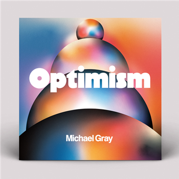 Michael Gray - Optimism - Sultra Records