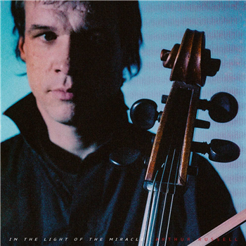 Arthur Russell - In The Light Of The Miracle - Remixes - Be With Records