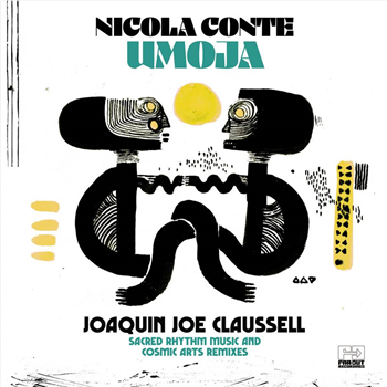 NICOLA CONTE - UMOJA - JOAQUIN JOE CLAUSSELL SACRED RHYTHM MUSIC & COSMIC ARTS REMIXES - Far Out Recordings