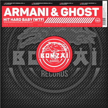 ARMANI & GHOST - HIT HARD BABY (WTF) - BONZAI CLASSICS