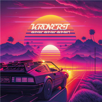 Kronert - DRIVIN DRIVIN DRIVIN (BLACK VINYL)  - KRONERT Enterprises