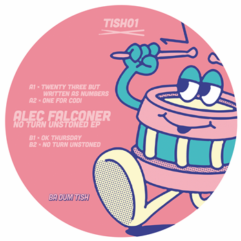 Alec Falconer - NO TURN UNSTONED EP - Ba Dum Tish