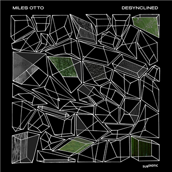 Miles Otto - Desynclined - Subexotic