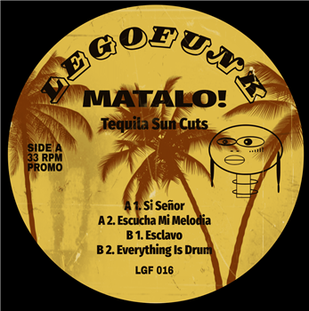 Matalo! - Tequila Sun Cuts - Legofunk Records