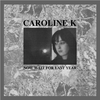 Caroline K - Now Wait For Last Year (Official Reissue)  - Mannequin Records