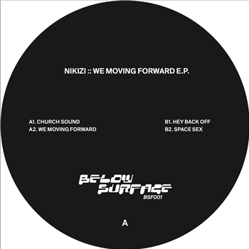 Nikizi - We Moving Forward EP - Below Surface