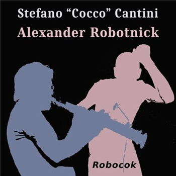 Alexander Robotnick & Stefano Cocco Cantini - Robocok - Hot Elephant Music