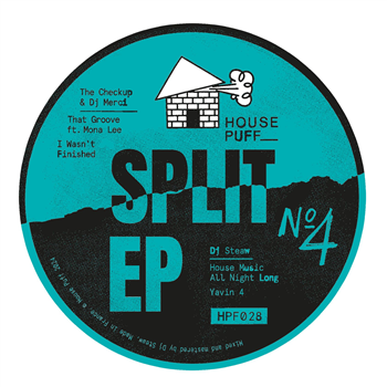 The Checkup & Dj Merci, Dj Steaw - Split EP #4 - HOUSE PUFF