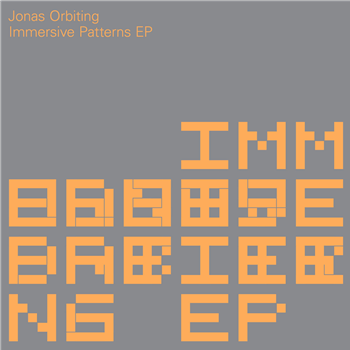 Jonas Orbiting - Immersive Patterns EP  - Immersive Patterns