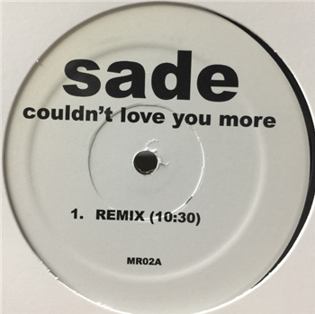 Sade - Couldnt Love You More (Remixes) - MR02