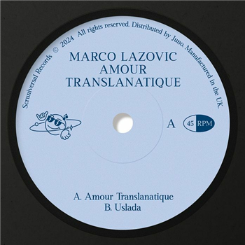 Marco Lazovic - Amour Translanatique (7") - Scruniversal