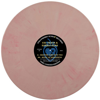 Col Trixta & Dubble Dunk - Wasting Time With You / Music So Wonderful [pink vinyl / stickered sleeve] - Strawberry Sundae