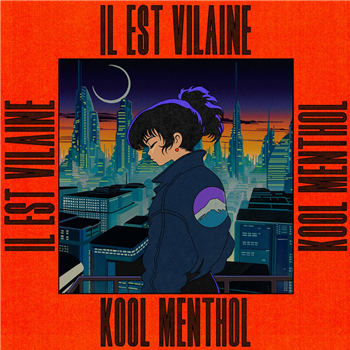 Il Est Vilaine - Kool Menthol - Dialect Recordings