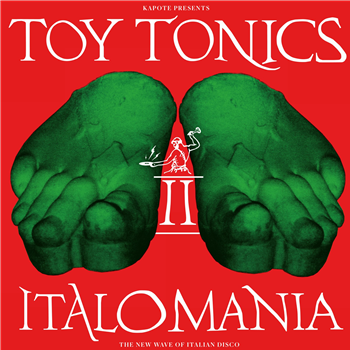 Kapote presents - Italomania Vol. 2 - 2x12" - TOY TONICS