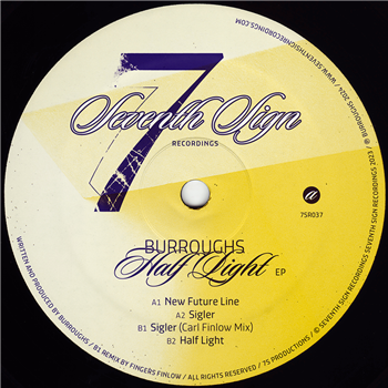 Burroughs - Half Light EP - Seventh Sign Recordings