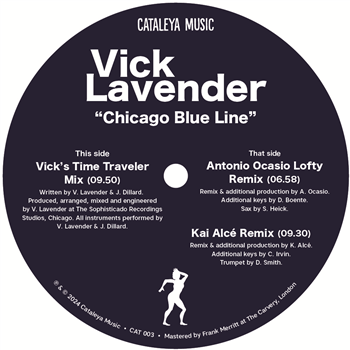 Vick Lavender - Chicago Blue Line (incl. Antonio Ocasio & Kai Alcé Rmxs) - Cataleya Music