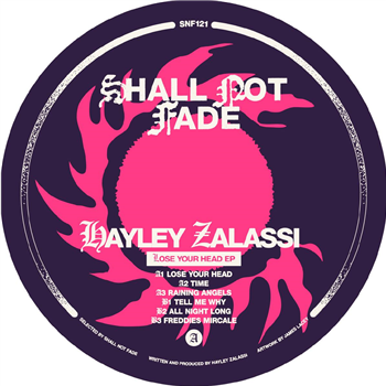 Hayley Zalassi - Lose Your Head EP - Shall Not Fade