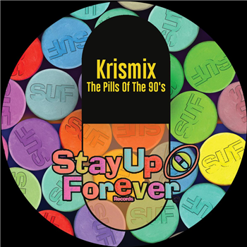 Krismix - The Pills Of The 90s - Stay Up Forever Records