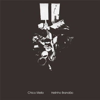 Chico Mello / Helinho Brandão - LP - Black Truffle